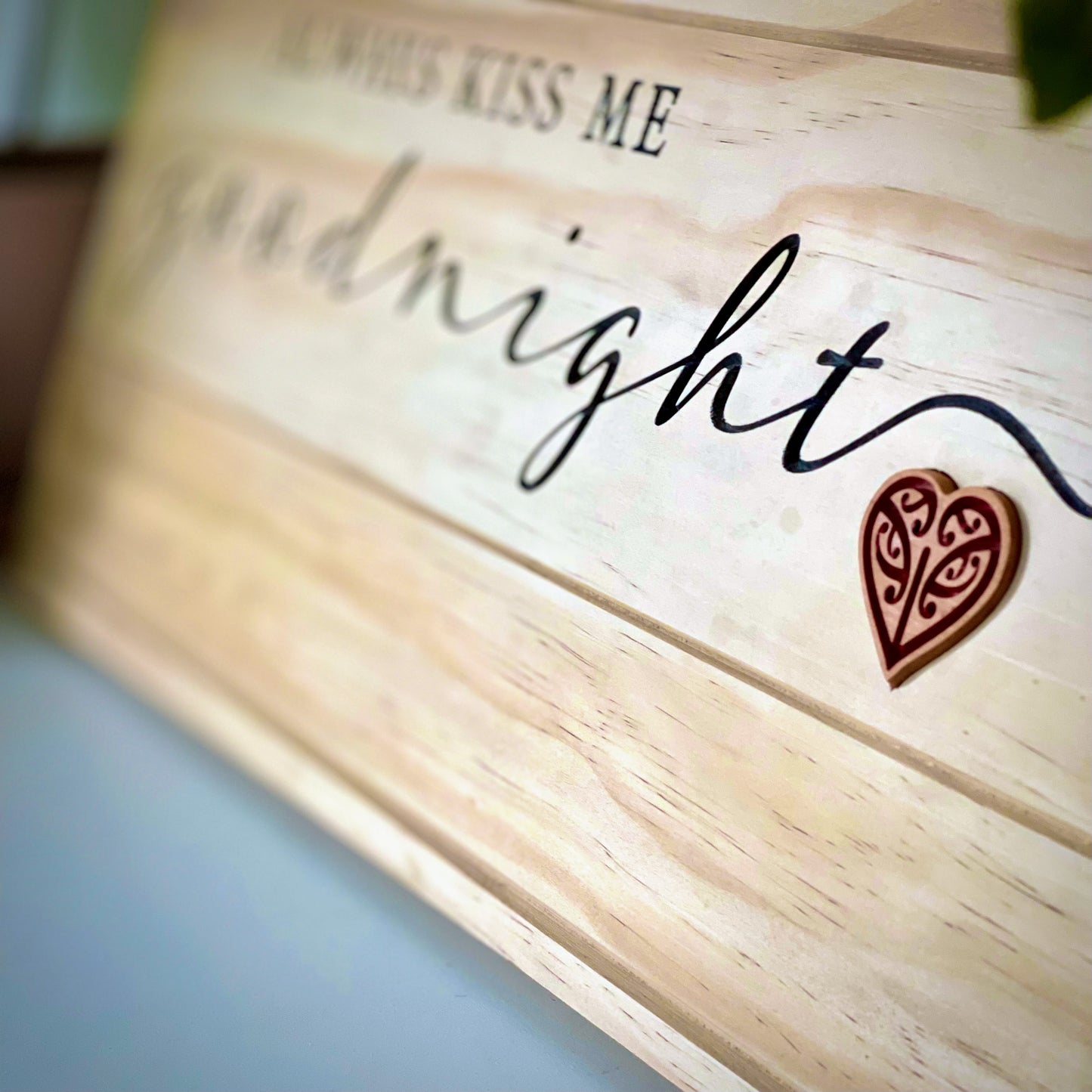 "Always Kiss Me Goodnight" Wooden Sign - Small