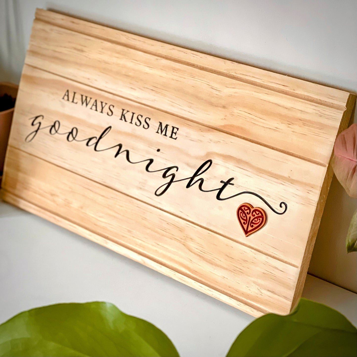 "Always Kiss Me Goodnight" Wooden Sign - Small