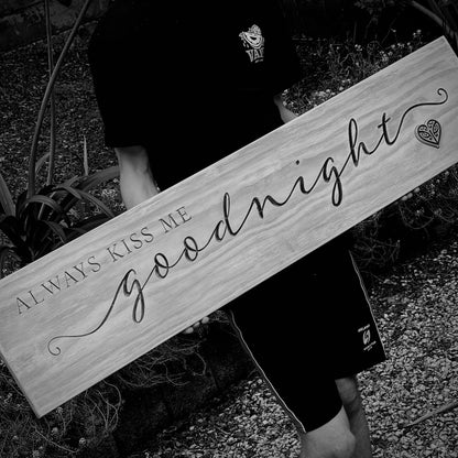 "Always Kiss Me Goodnight" Wooden Sign - Large