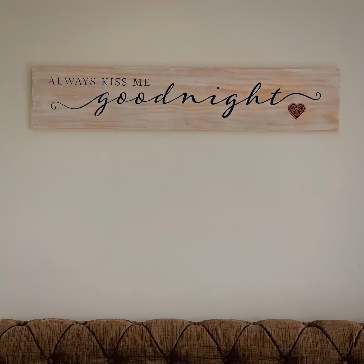 "Always Kiss Me Goodnight" Wooden Sign - Large