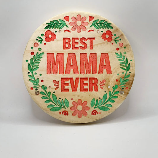 "Best Mama Ever" Plaque