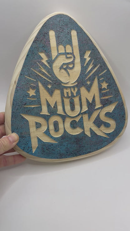 "My Mum Rocks" Plaque