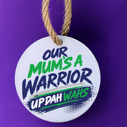 My Mum's a Warrior UP DAH WAHS keepsake